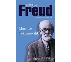 Musa ve Tektanrıcılık - Sigmund Freud - Say Yayınları