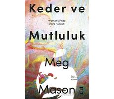 Keder ve Mutluluk - Meg Mason - Timaş Yayınları