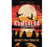Kumsalda: Korku Hikayeleri - Mehmet Fırat Pürselim - İthaki Yayınları