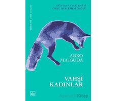 Vahşi Kadınlar - Aoko Matsuda - İthaki Yayınları