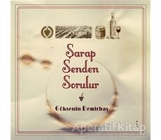 Şarap Senden Sorulur - Göksenin Demirbaş - İkinci Adam Yayınları