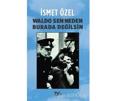 Waldo Sen Neden Burada Değilsin - İsmet Özel - Tiyo Yayınevi