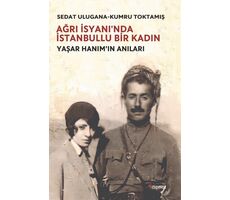 Ağrı İsyanı’nda İstanbullu Bir Kadın - Sedat Ulugana , Kumru Toktamış - Dipnot Yayınları