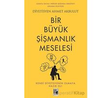 Bir Büyük Şişmanlık Meselesi - Ahmet Akbulut - Pozitif Yayınları