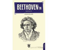 Beethovenın Hayatı - Romain Rolland - Dorlion Yayınları