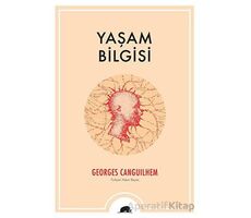 Yaşam Bilgisi - Georges Canguilhem - Kolektif Kitap