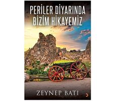 Periler Diyarında Bizim Hikayemiz - Zeynep Batı - Cinius Yayınları