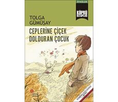 Ceplerine Çiçek Dolduran Çocuk - Tolga Gümüşay - Günışığı Kitaplığı