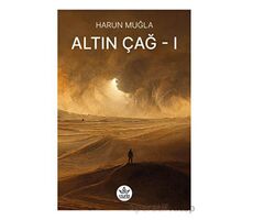 Altın Çağ -1 - Harun Muğla - Elpis Yayınları