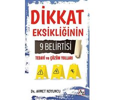 Dikkat Eksikliğinin 9 Belirtisi Tedavi ve Çözüm Yolları - Ahmet Koyuncu - Az Kitap