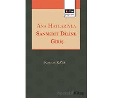 Ana Hatlarıyla Sanskrit Diline Giriş - Korhan Kaya - Eğitim Yayınevi - Ders Kitapları