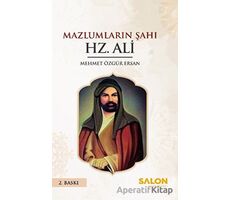 Mazlumların Şahı Hz. Ali - Mehmet Özgür Ersan - Salon Yayınları