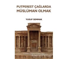 Putperest Çağlarda Müslüman Olmak - Yusuf Semmak - Eğitim Yayınevi - Bilimsel Eserler