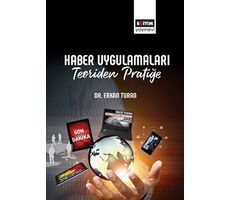 Haber Uygulamaları - Erkan Turan - Eğitim Yayınevi - Bilimsel Eserler