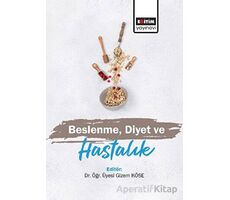 Beslenme, Diyet ve Hastalık - Gizem Köse - Eğitim Yayınevi - Ders Kitapları