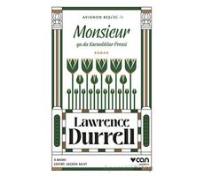 Monsieur ya da Karanlıklar Prensi Avignon Beşlisi 1 - Lawrence Durrell - Can Yayınları