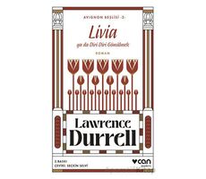 Livia ya da Diri Diri Gömülmek Avignon Beşlisi 2 - Lawrence Durrell - Can Yayınları