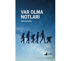 Var Olma Notları - Taylan Kara - Bulut Yayınları