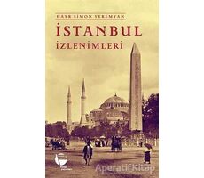 İstanbul İzlenimleri - Hayr Simon Yeremyan - Belge Yayınları