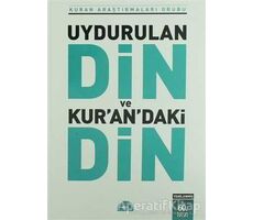 Uydurulan Din ve Kuran’daki Din - Kuran Araştırmaları Grubu - İstanbul Yayınevi