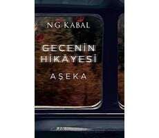 Gecenin Hikayesi - Aşeka - N. G. Kabal - Martı Yayınları