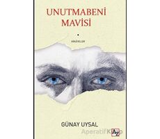 Unutmabeni Mavisi - Günay Uysal - Az Kitap