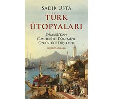 Türk Ütopyaları - Sadık Usta - Kafka Kitap