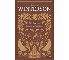 Tek Meyve Portakal Değildir - Jeanette Winterson - Kafka Kitap