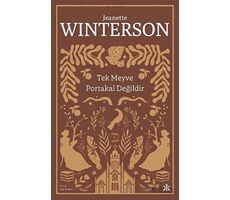 Tek Meyve Portakal Değildir - Jeanette Winterson - Kafka Kitap