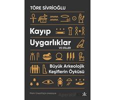 Kayıp Uygarlıklar ve Diller - Töre Sivrioğlu - Kafka Kitap