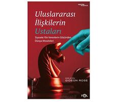 Uluslararası İlişkilerin Ustaları - Gideon Rose - Fol Kitap