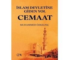 İslam Devletine Giden Yol Cemaat - Muhammed Özkılınç - Nida Yayınları