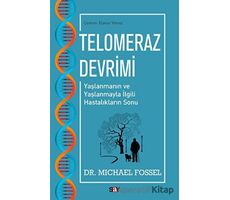 Telomeraz Devrimi - Michael Fossel - Say Yayınları