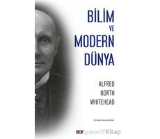 Bilim ve Modern Dünya - Alfred North Whitehead - Say Yayınları