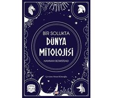 Bir Solukta Du¨nya Mitolojisi - Hannah Bowstead - Say Yayınları