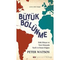 Bu¨yu¨k Bölu¨nme - Peter Watson - Say Yayınları