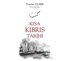 Kısa Kıbrıs Tarihi - Tommy Clark - Say Yayınları