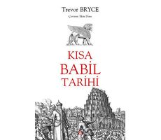 Kısa Babil Tarihi - Trevor Bryce - Say Yayınları