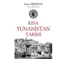 Kısa Yunanistan Tarihi - James Heneage - Say Yayınları