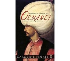 Rüyadan İmparatorluğa Osmanlı - Caroline Finkel - Timaş Yayınları