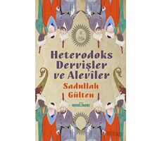 Heterodoks Dervişler ve Aleviler - Sadullah Gülten - Timaş Yayınları