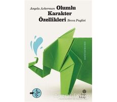 Olumlu Karakter Özellikleri - Angela Ackerman - Hep Kitap