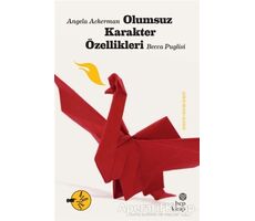 Olumsuz Karakter Özellikleri - Angela Ackerman - Hep Kitap