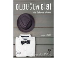 Olduğun Gibi - Julia Claiborne Johnson - Hep Kitap