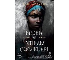 Erdem ve İntikam Çocukları - Tomi Adeyemi - Hep Kitap