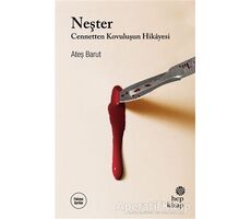 Neşter - Cennetten Kovuluşun Hikayesi - Ateş Barut - Hep Kitap