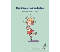 İlk Okuma Hikayeleri: Dominique ve Arkadaşlar - Dominique Demers - Hep Kitap