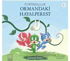 Pijamaskeliler Ormandaki Hayalperest - Romuald - 1001 Çiçek Kitaplar
