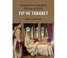 Eskiçağlardan Ortaçağlara Doğuda ve Batıda Tıp ve Tababet Arkeoloji ve Sanat Yayınları