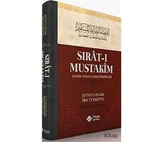 Sırat-ı Mustakim - Şeyhül İslam İbn Teymiyye - İtisam Yayınları
